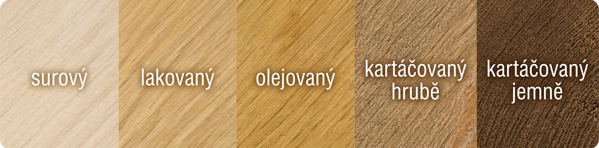Pět povrchových úprav masivního dřeva: surový, lakovaný, olejovaný, kartáčovaný hrubě a kartáčovaný jemně
